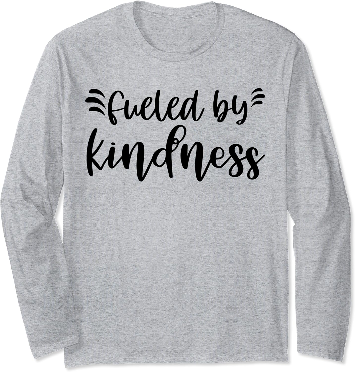 Fueled By Kindness Shirt,Dude Be Kind,Kindness Matters Long
